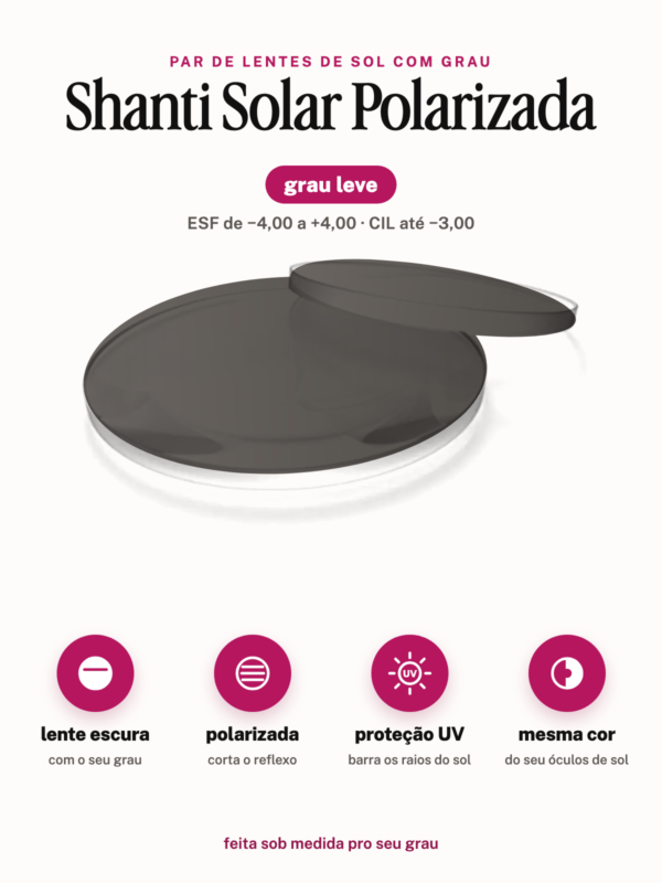 Shanti Solar Polarizada grau leve